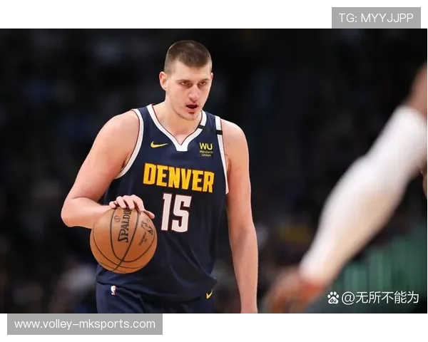 约基奇防守进化论：从得分王到全能护框核心